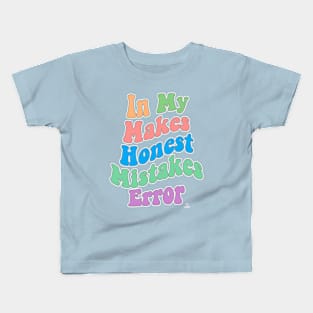 Making Honest Mistakes Era Error Humor Kids T-Shirt